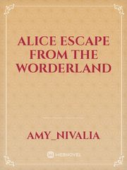 Alice Escape from the Worderland Book