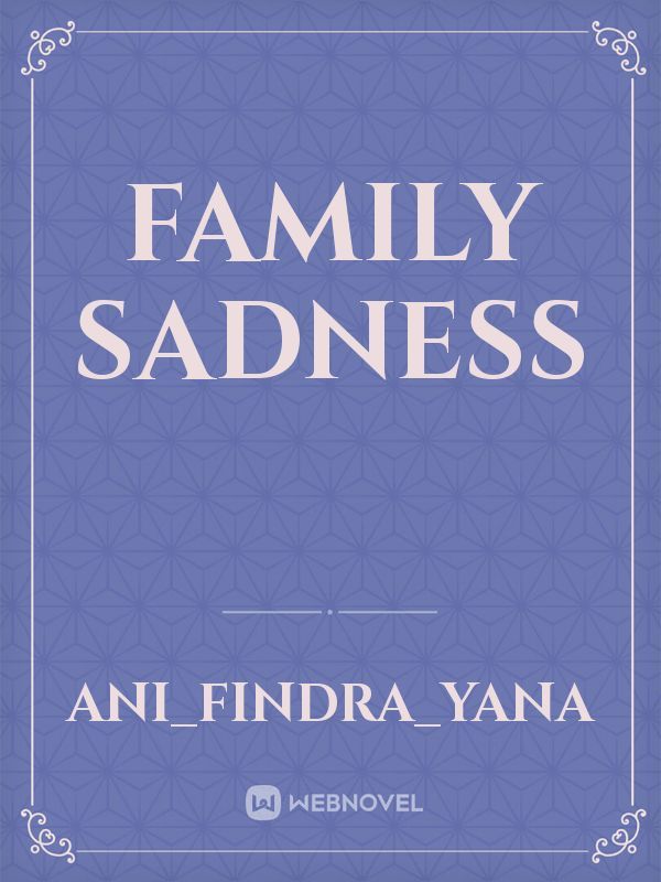 Family sadness