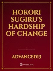 Hokori Sugiru's Hardship of Change Book