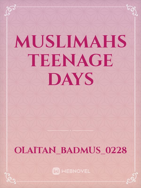 MUSLIMAHS TEENAGE DAYS