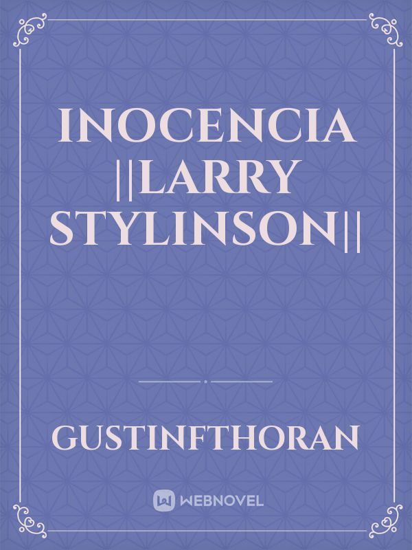 INOCENCIA ||LARRY STYLINSON||