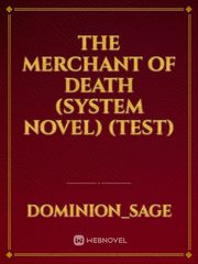 The Merchant of Death (System Novel) (Test) Book