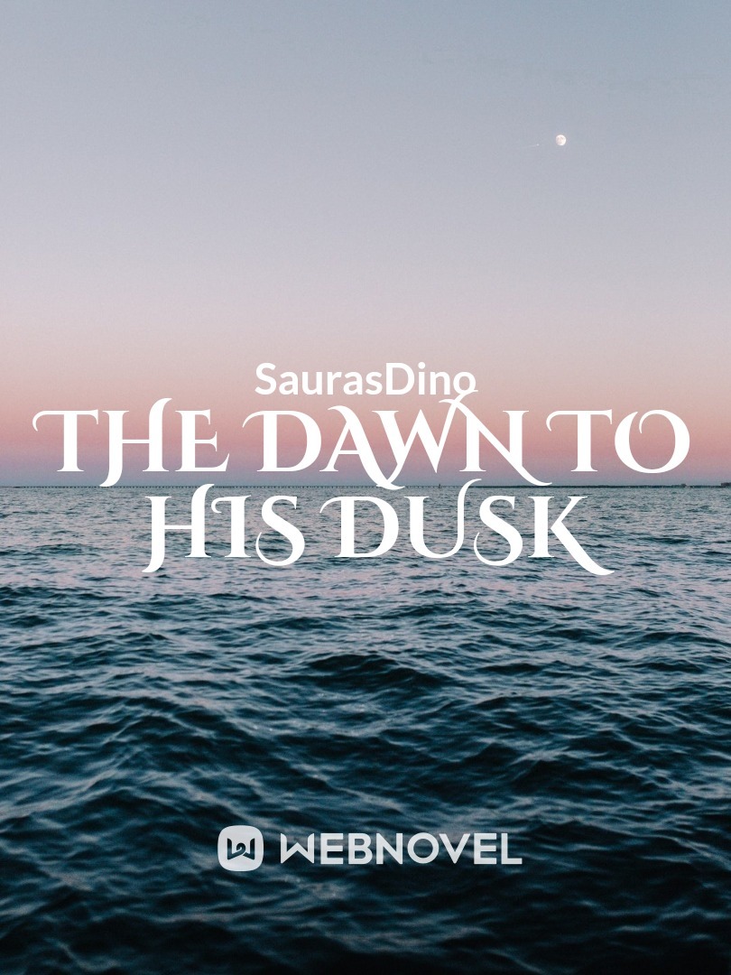 The Dawn to His Dusk Book