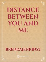 Distance Between You and Me Book