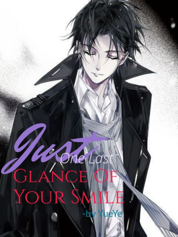 QT:Just One Last Glance Of Your Smile(BL)