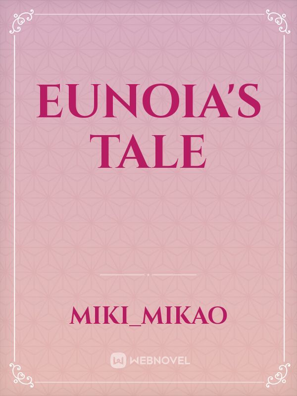 Eunoia's Tale