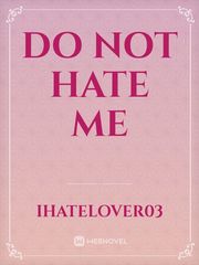 Do not Hate Me Book