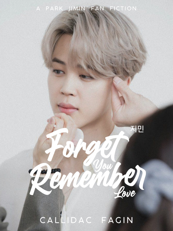 Forget You Remember Love | pjm