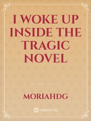I Woke up Inside the Tragic Novel Book