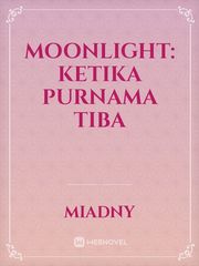 Moonlight: Ketika Purnama Tiba Book