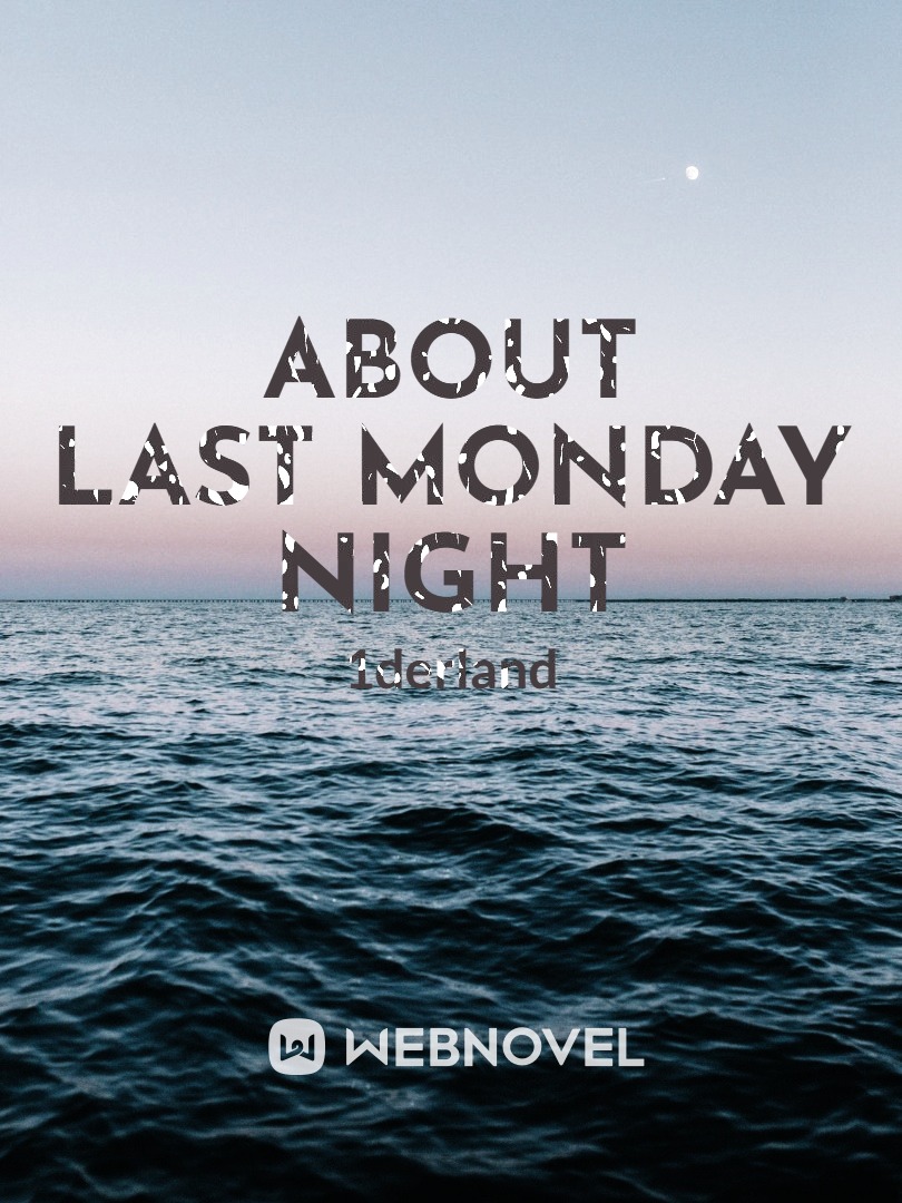 About Last Monday Night Book