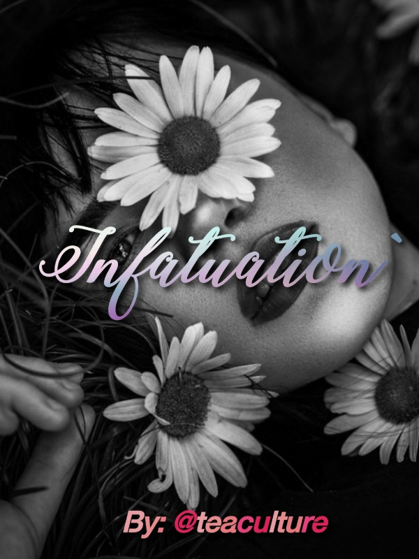 |COMPLETED| Infatuation` [GirlxGirl]