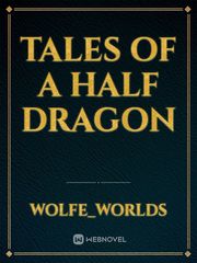 tales of a half dragon Book