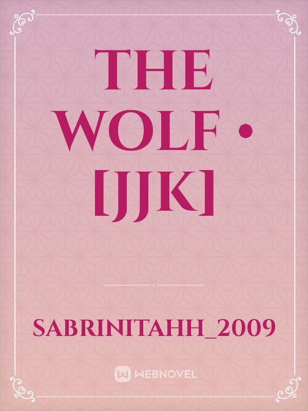 The Wolf • [JJK]