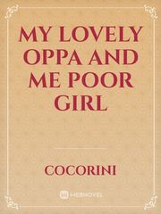 my lovely oppa and me poor girl Book