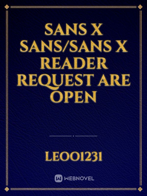Sans x sans/Sans x Reader request are open Book