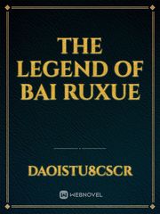 The Legend Of Bai RuXue Book