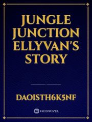 Jungle Junction Ellyvan's story Book