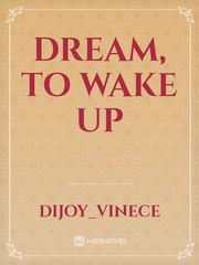 Dream, To Wake Up Book