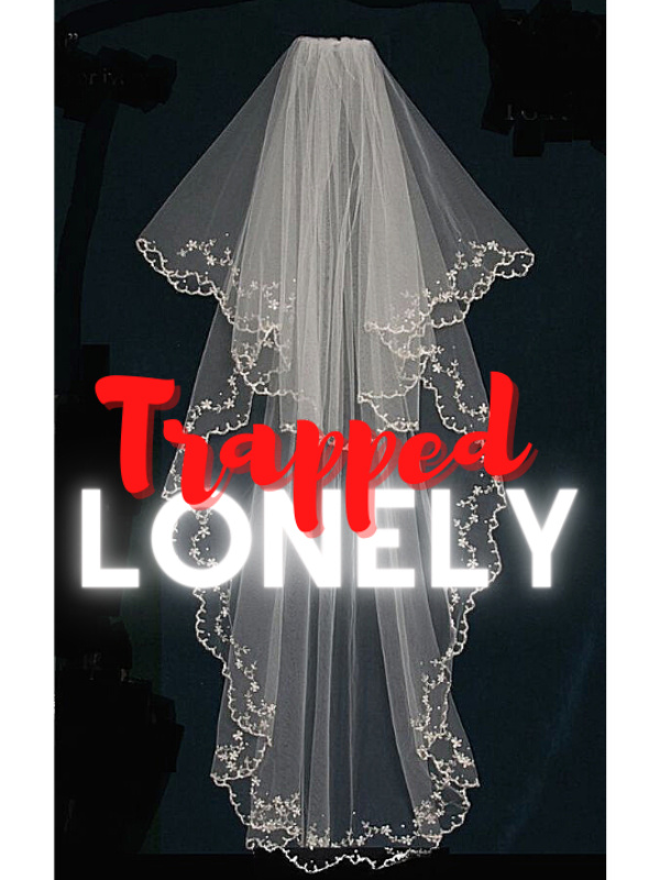 Jenniah Fuentes •Trapped & Lonely •