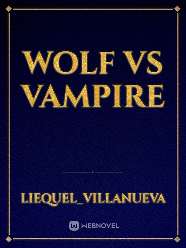 Wolf vs Vampire