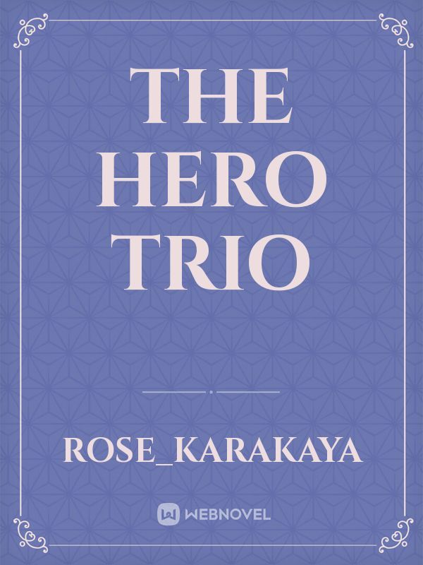 The hero trio Book