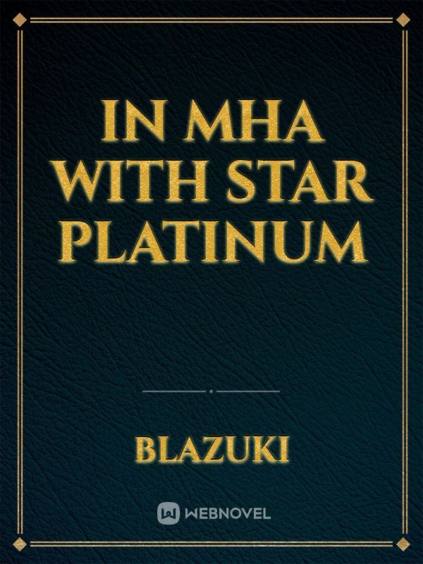 In MHA with Star Platinum Book