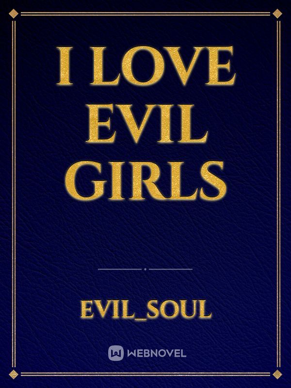 I love evil girls Book