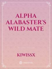 Alpha Alabaster's Wild Mate Book