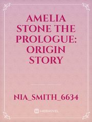 Amelia Stone The Prologue: Origin Story Book