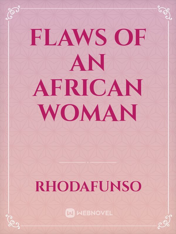 Flaws of an African Woman