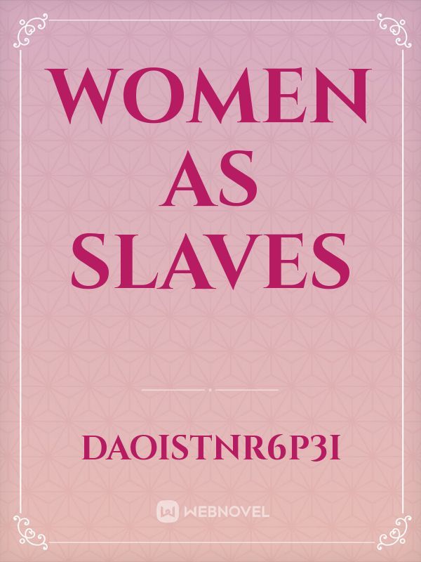 Women as slaves Book