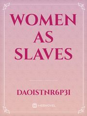 Women as slaves Book