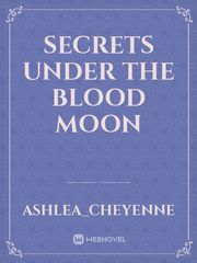 Secrets Under the Blood Moon Book