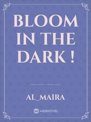 Bloom in the dark ! Book