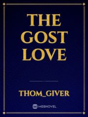 THE
GOST LOVE Book