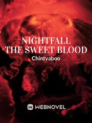 Nightfall : The Sweet Blood Book