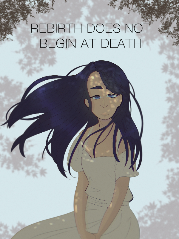 Rebirth Does Not Begin At Death