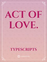 Act Of Love. Book