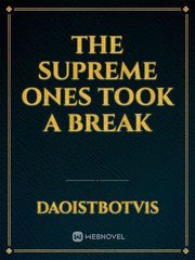 The Supreme Ones Took A Break Book