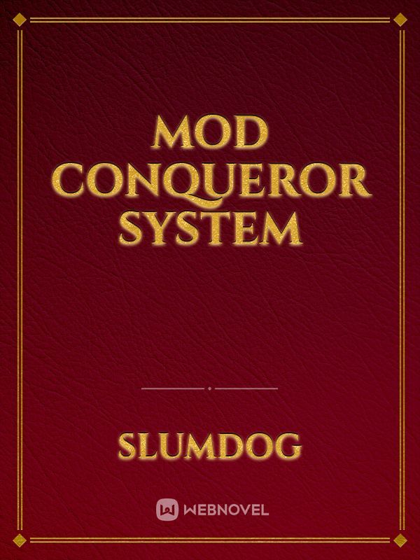 Mod Conqueror System