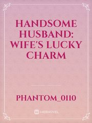 Handsome Husband: Wife's Lucky Charm Book