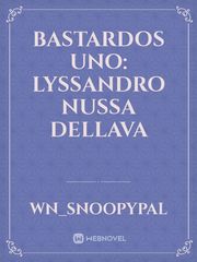 BASTARDOS UNO: Lyssandro Nussa Dellava Book