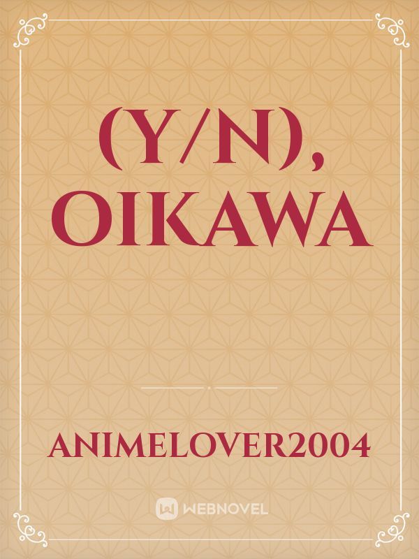 (Y/N), Oikawa Book