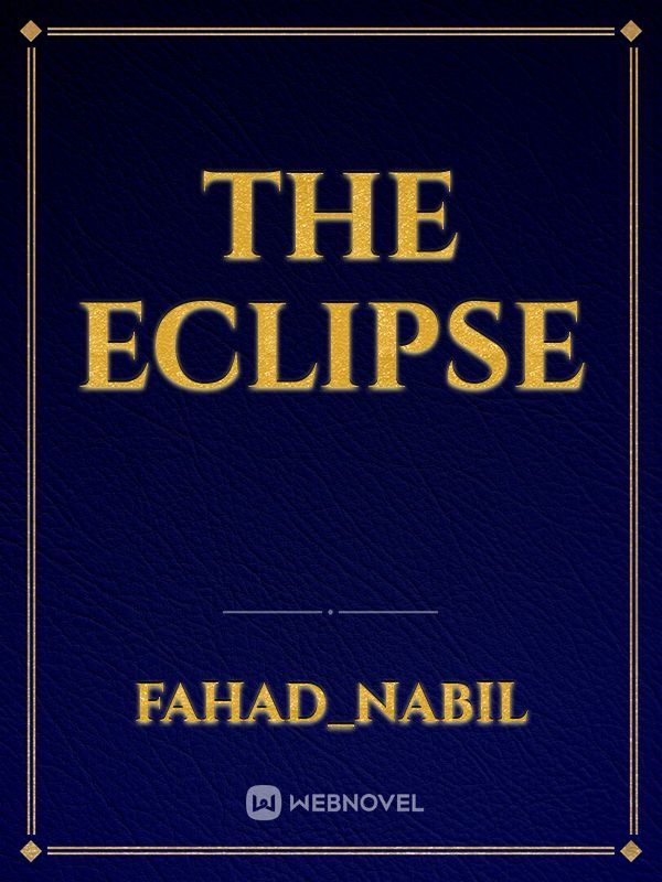 THE ECLIPSE
