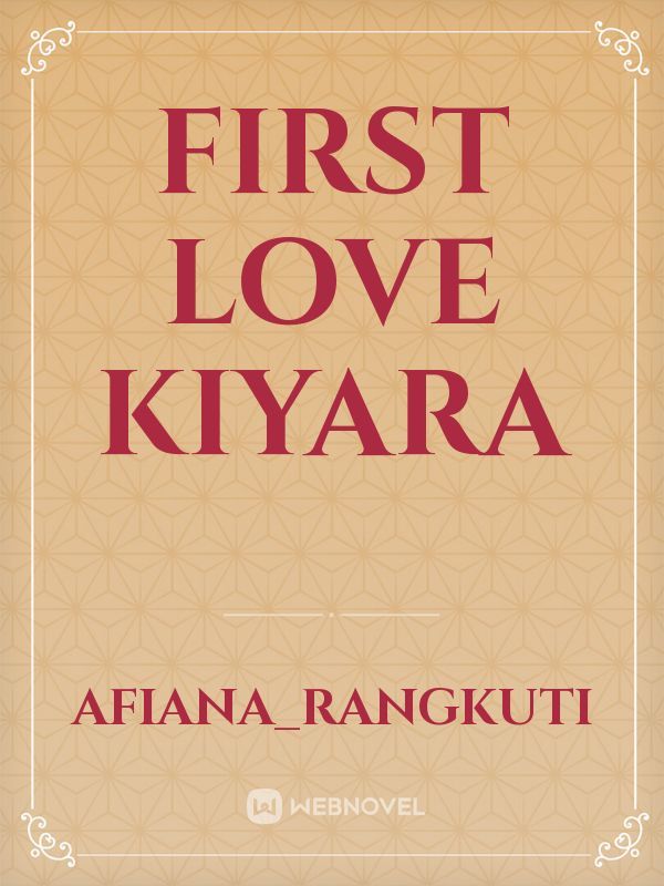First love kiyara