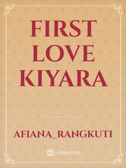 First love kiyara Book