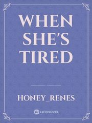 When She's Tired Book