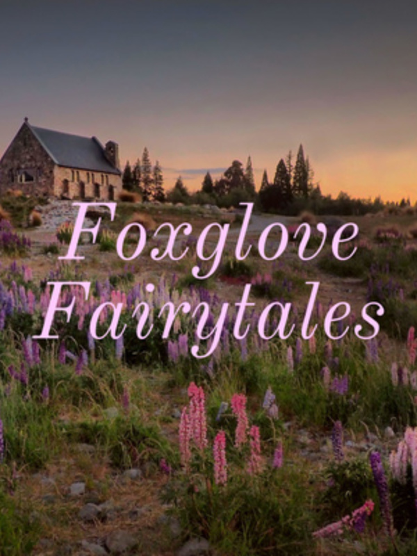 Foxglove Fairytales