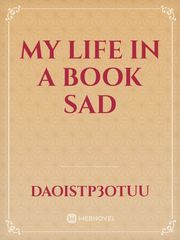 my life in a book sad Book